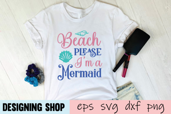 Beach Please I'm a Mermaid SVG for Graphics & T-Shirt Designs