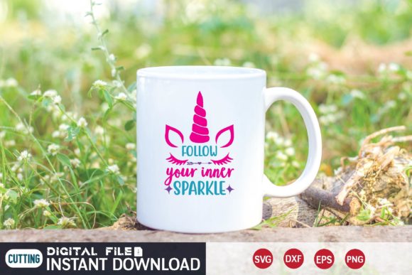 Follow Your Inner Sparkle SVG: Graphics & Print Templates