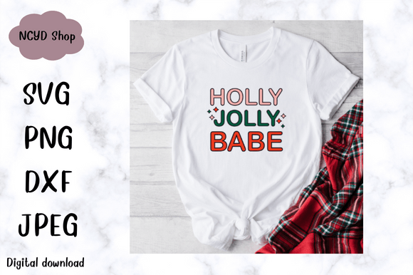 Holly Jolly Babe SVG: Graphics for T-Shirt Designs