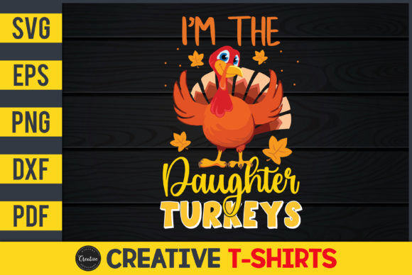I m the Daughter Turkeys: Graphics & Print Templates Review