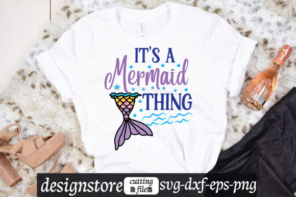 It's a Mermaid Thing SVG: Graphics for T-Shirt Designs