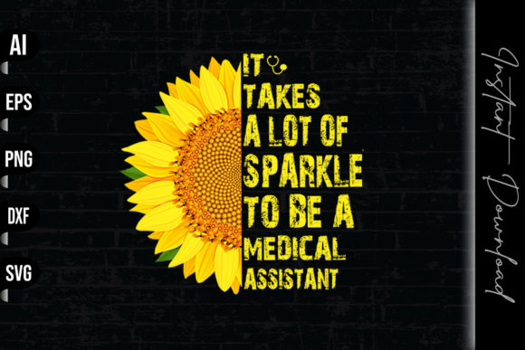It Takes a Lot Sparkle Medical Assistant Graphics