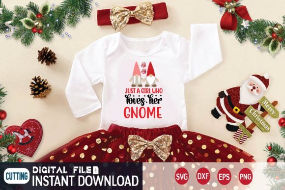 Just a Girl Who Loves Her Gnome Svg Graphics & T-Shirt Designs