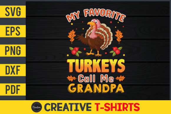 My Favorite Turkeys Call Me Grandpa Graphics & Print Templates