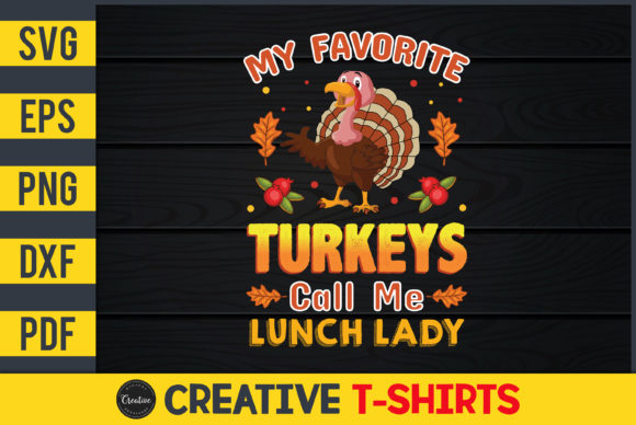My Favorite Turkeys Call Me Lunch Lady Graphics