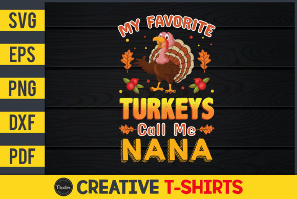 My Favorite Turkeys Call Me Nana: Graphics & Print Templates